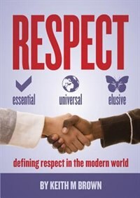 Respect: Essential, Universal, Elusive