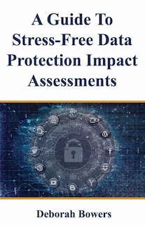 Couverture_A Guide to Stress-Free Data Protection Impact Assessments