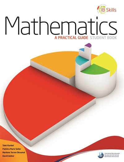 Ib Skills: Mathematics - A Practical Guide