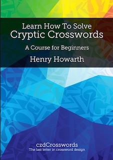 Front cover_Learn How to Solve Cryptic Crosswords