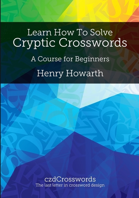 Front cover_Learn How to Solve Cryptic Crosswords