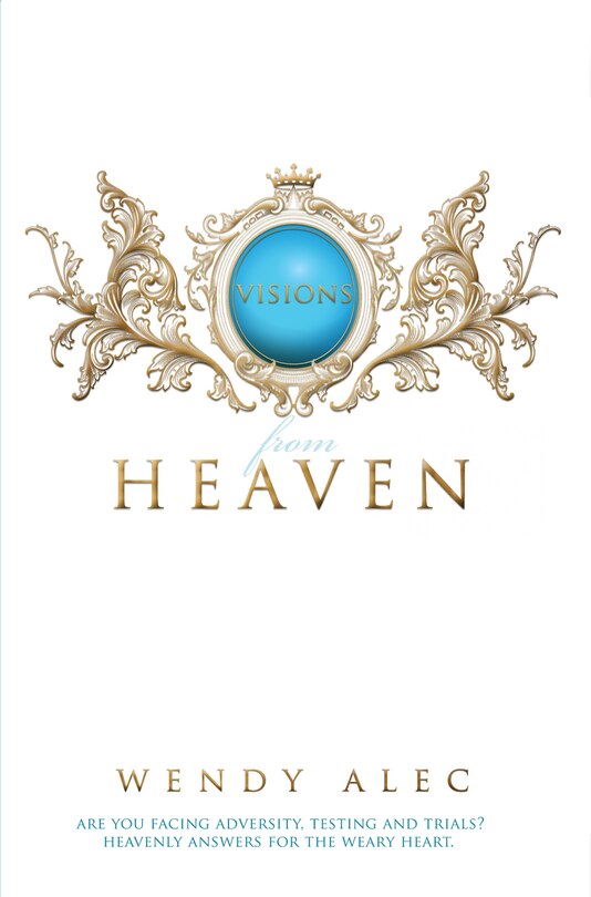 Visions From Heaven: Visitations To My Father's Chamber