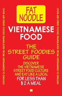 Front cover_Vietnamese Food. The Street Foodies Guide.