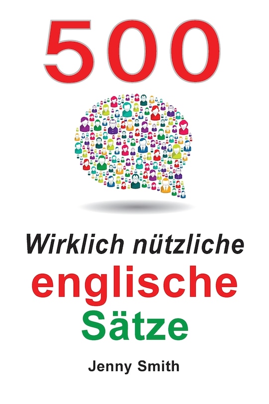 Front cover_500 Wirklich nützliche englische Sätze