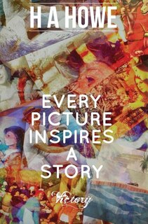 Front cover_Every Picture Inspires A Story