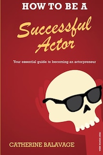 Front cover_How To Be a Successful Actor