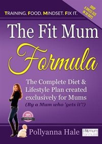 Front cover_The Fit Mum Formula