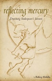 Reflecting Mercury: Dreaming Shakespeare's Sonnets