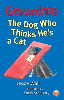 Front cover_Geronimo, The Dog Who Thinks He's A Cat