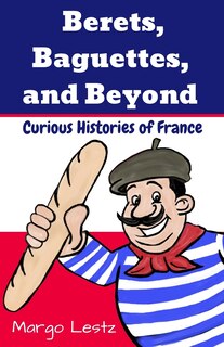Front cover_Berets, Baguettes, and Beyond