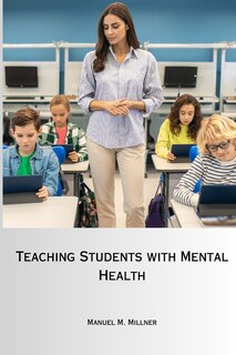 Front cover_Teaching Students with Mental Health