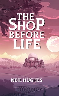 Couverture_The Shop Before Life