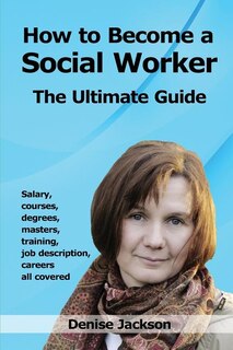 Front cover_How to Become a Social Worker