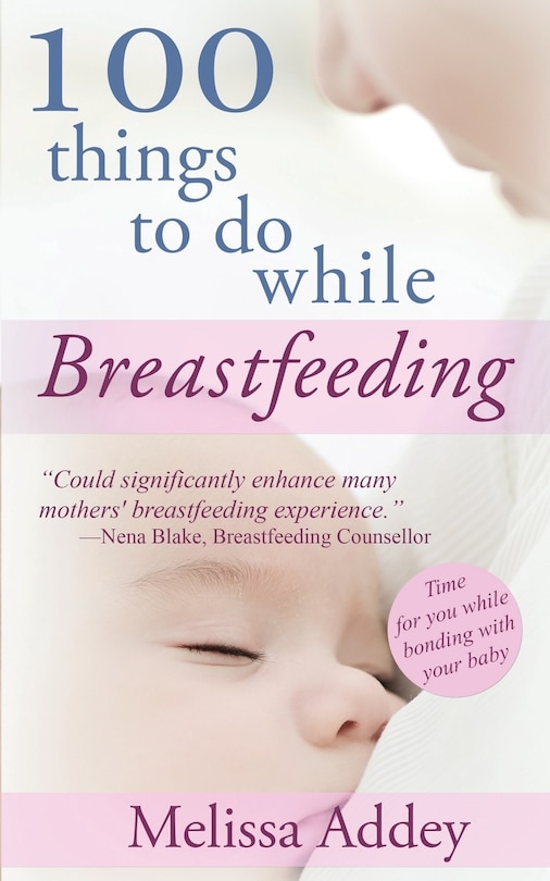 Couverture_100 Things to do while Breastfeeding