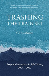 Front cover_Trashing the Train Set