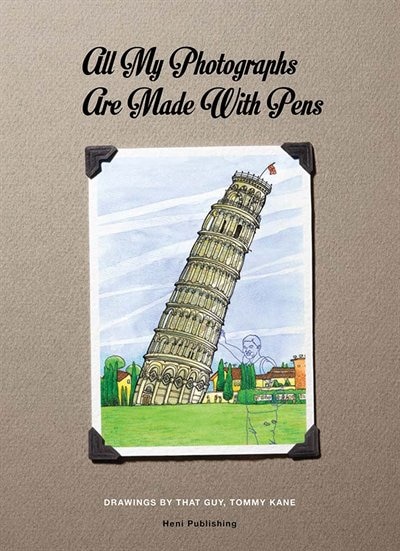 Couverture_Tommy Kane: All My Photographs Are Made with Pens