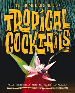 Couverture_The Home Bar Guide to Tropical Cocktails