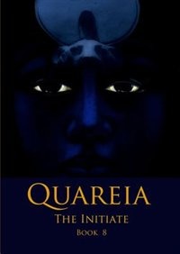 Quareia The Initiate: Book Eight