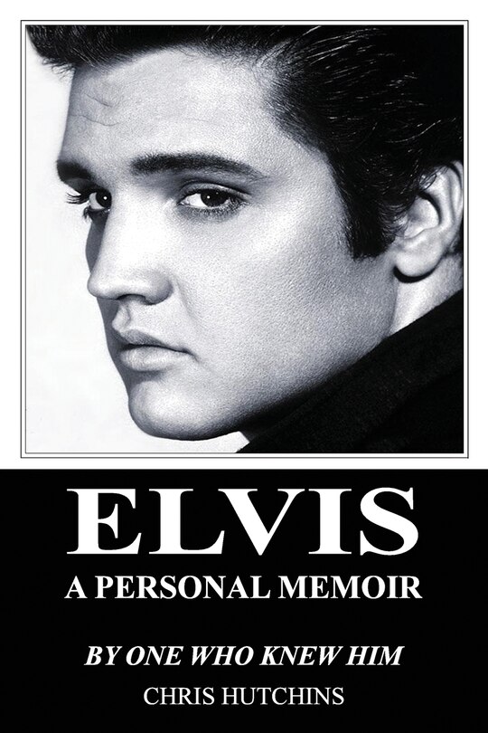 Front cover_Elvis A Personal Memoir