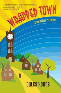 Front cover_Wrapped Town and Other Stories