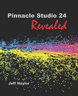 Front cover_Pinnacle Studio 24 Revealed