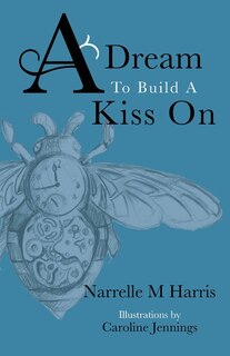 Front cover_A Dream To Build A Kiss On