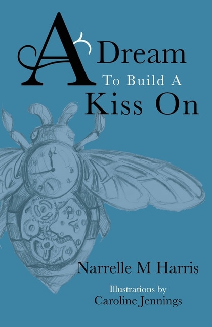 Front cover_A Dream To Build A Kiss On
