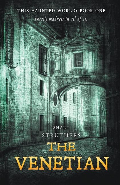 This Haunted World Book One: The Venetian