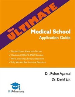The Ultimate Medical School Application Guide: Detailed Expert Advice From Doctors, Hundreds Of Ukcat & Bmat Questions, Write The Perfect Personal