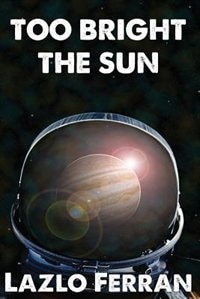 Front cover_Too Bright the Sun