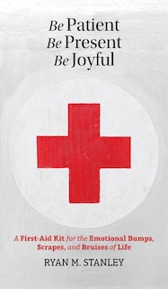 Couverture_Be Patient, Be Present, Be Joyful
