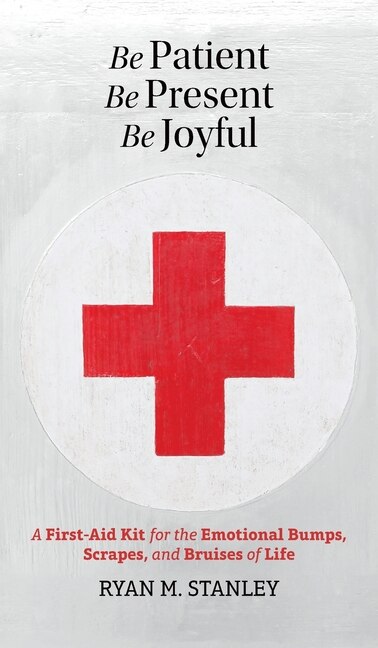 Couverture_Be Patient, Be Present, Be Joyful