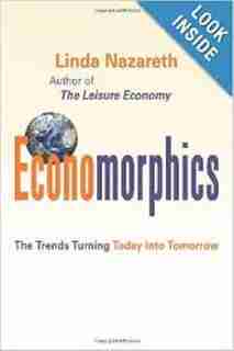 Economorphics: The Trends Turning Today Into Tomorrow by Nazareth M. M Linda