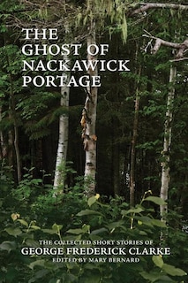 Front cover_The Ghost of Nackawick Portage