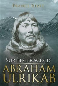 Couverture_Sur les traces d'Abraham Ulrikab