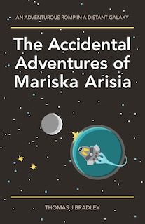 Front cover_The Accidental Adventures of Mariska Arisia