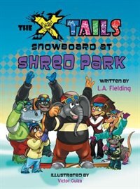 Couverture_The X-tails Snowboard at Shred Park