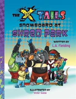 Front cover_The X-Tails Snowboard at Shred Park