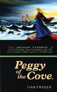Front cover_Peggy of the Cove: Ransomed Book 3