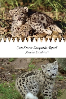 Front cover_Can Snow Leopards Roar?