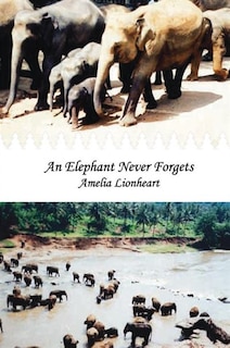 Front cover_An Elephant Never Forgets