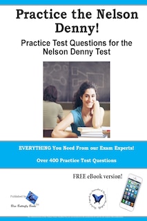 Front cover_Practice the Nelson Denny! Practice test questions for the Nelson Denny Test