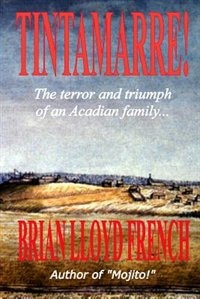 Tintamarre!: The Terror and Triumph of an Acadian Family