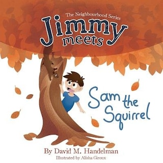 Front cover_Jimmy Meets Sam the Squirrel