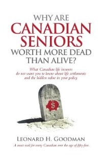 Front cover_Why Are Canadian Seniors Worth More Dead Than Alive?