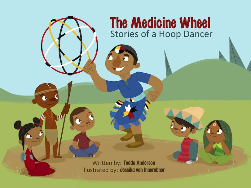 Front cover_The Medicine Wheel Stories of a Hoop Dancer