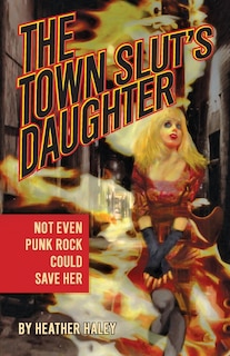 Front cover_The Town Slut's Daughter