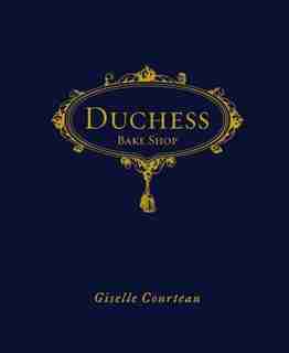 Duchess Bake Shop by Giselle Courteau