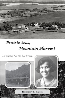 Front cover_Prairie Seas, Mountain Harvest