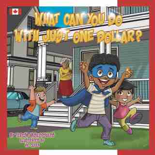 What Can You Do With Just One Dollar?: Canadian Edition by Teresa Vasilopoulos